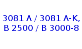 Type 3081 A / 3081 AK, B 2500 / B 3000-8